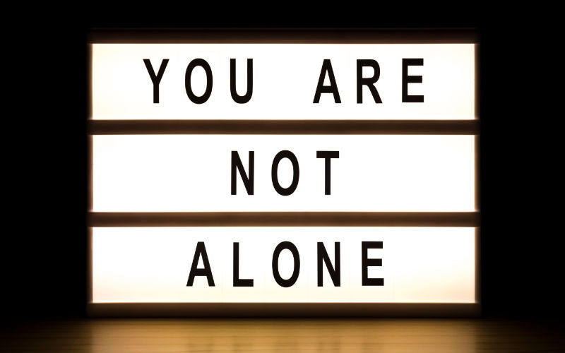 You are not alone